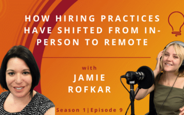 Jamie Rofkar on how hiring practices have shifted from in person to remote